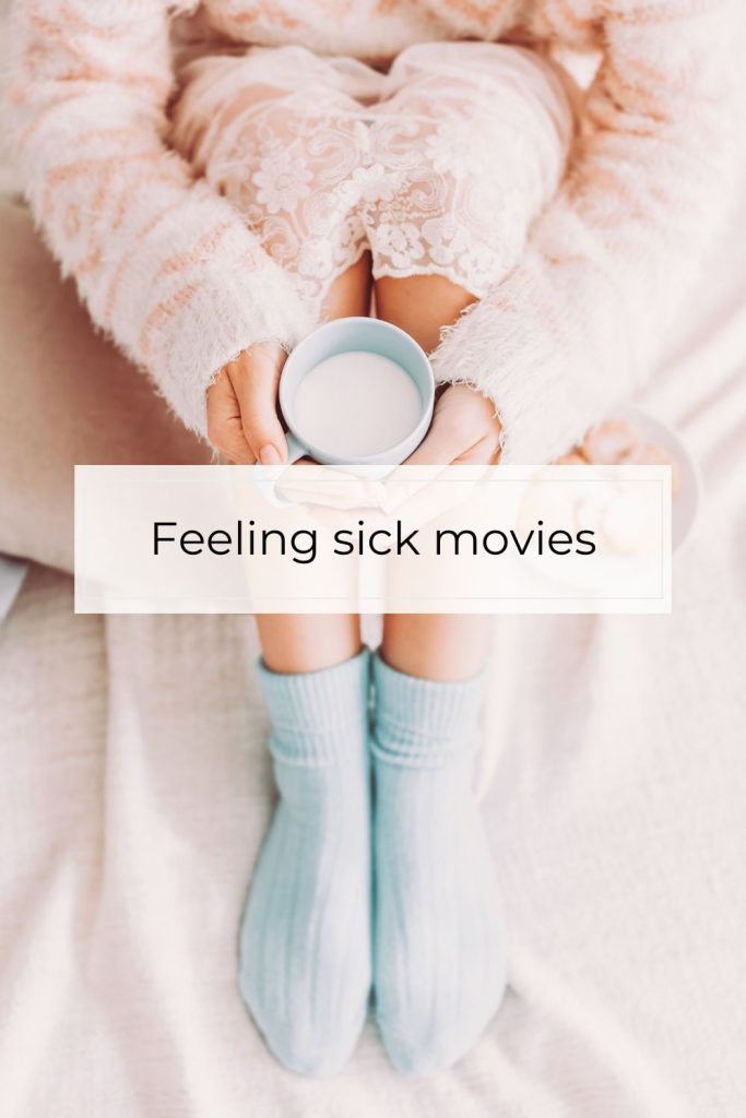 Movies To Watch When Sick To Feel Better