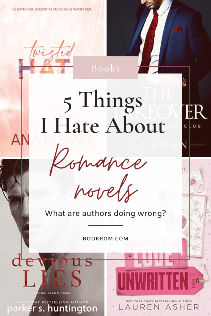 5 Things I Hate About Romance Novels - Pinterest Pin
